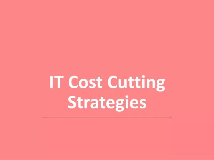 it cost cutting strategies
