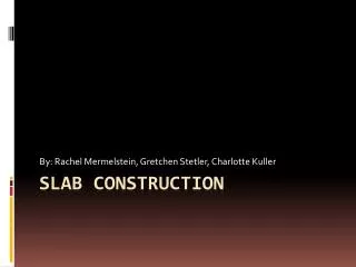 SLAB CONSTRUCTION