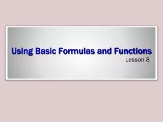Using Basic Formulas and Functions