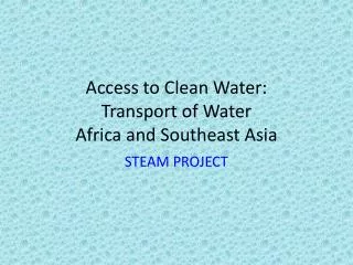 Access to Clean Water: Transport of Water Africa and Southeast Asia