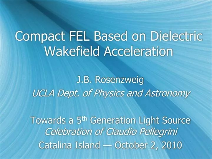 compact fel based on dielectric wakefield acceleration