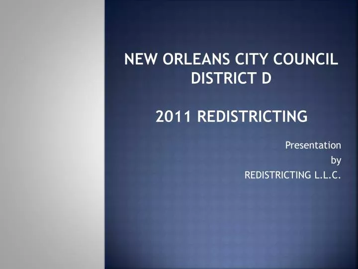 new orleans city council district d 2011 redistricting