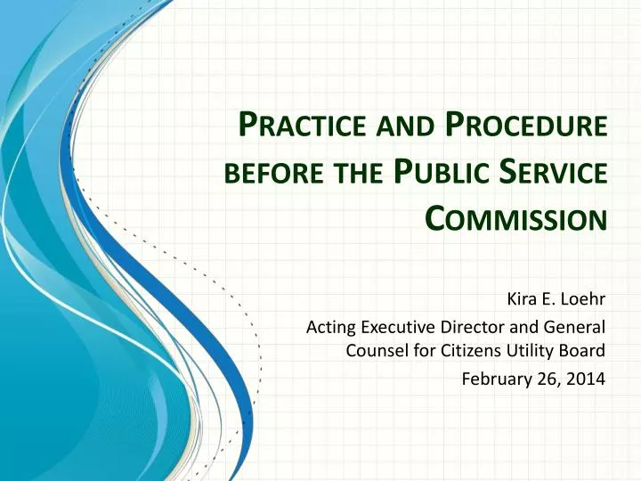 practice and procedure before the public service commission