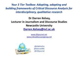 Your 3 Tier Toolbox : Adopting, adapting and building frameworks of Critical Discourse Analysis for interdisciplinary,