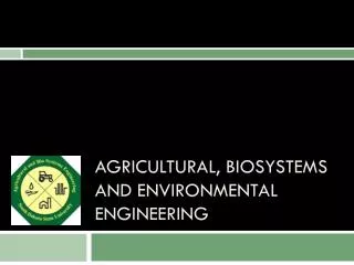 Agricultural, Biosystems and Environmental Engineering