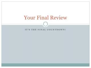 Your Final Review
