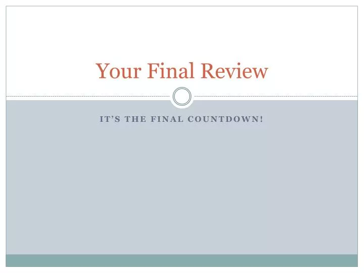 your final review