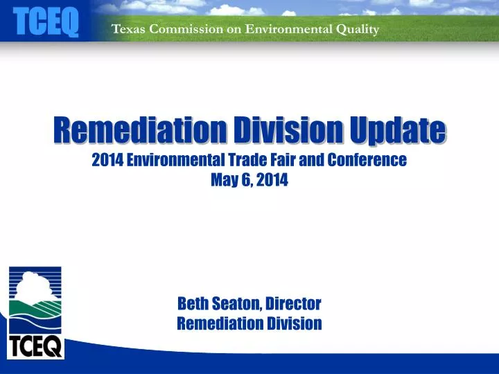 remediation division update 2014 environmental trade fair and conference may 6 2014