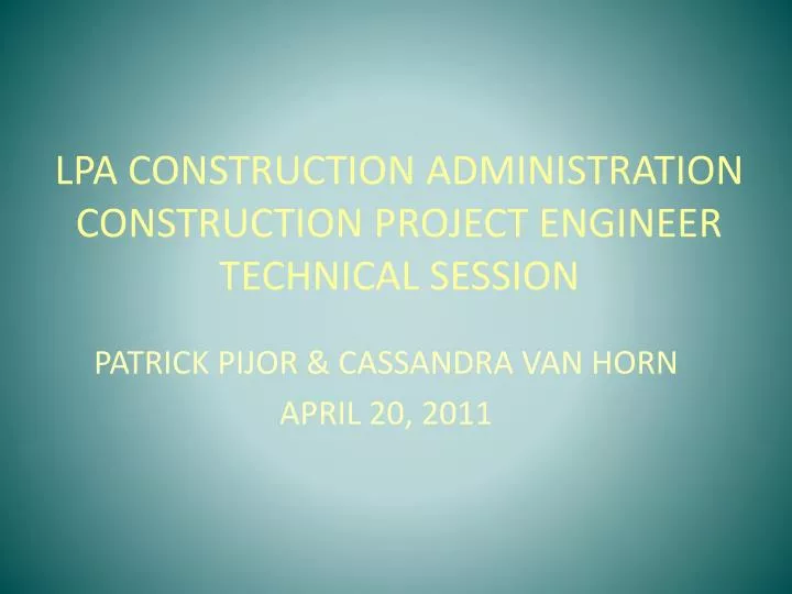 lpa construction administration construction project engineer technical session
