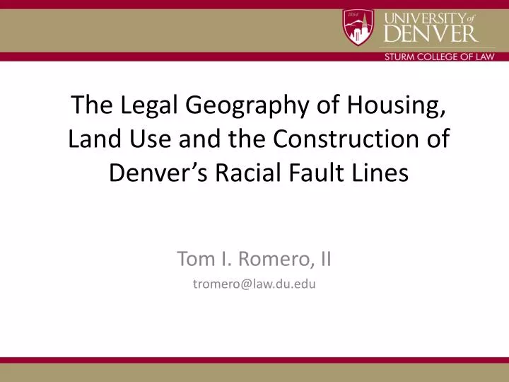 the legal geography of housing land use and the construction of denver s racial fault lines