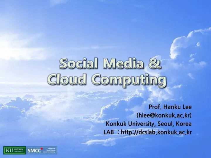 prof hanku lee hlee@konkuk ac kr konkuk university seoul korea lab http dcslab konkuk ac kr