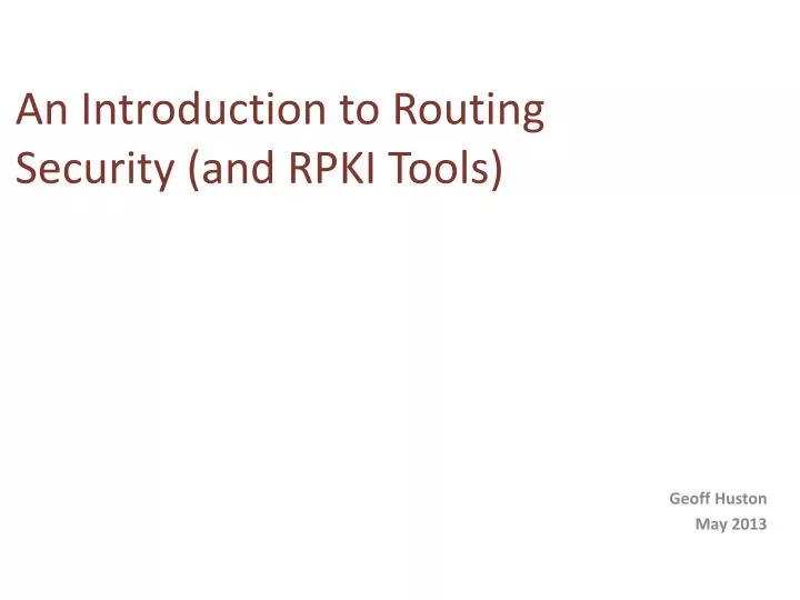 an introduction to routing security and rpki tools