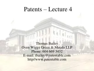Thomas Bailey Oyen Wiggs Green &amp; Mutala LLP Phone: 604 669 3432 E-mail: tbailey@patentable.com http//www.patentable.