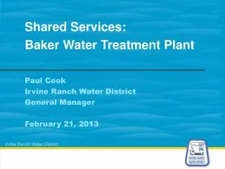 Paul Cook Irvine Ranch Water District General Manager February 21, 2013