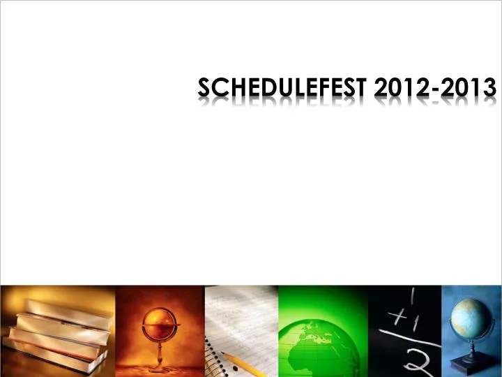 schedulefest 2012 2013