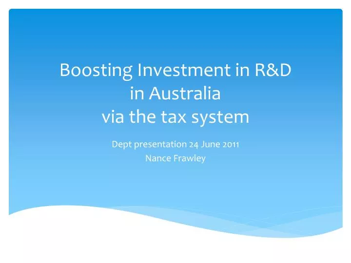 boosting investment in r d in australia via the tax system