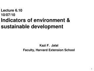 Lecture 6.10 10/07/10 Indicators of environment &amp; sustainable development