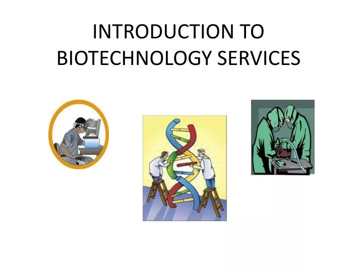 introduction to biotechnology services