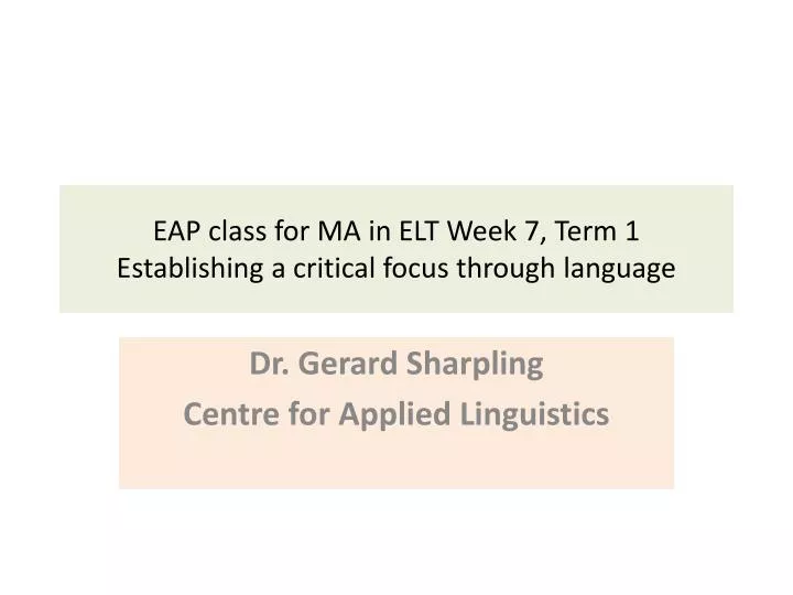 eap class for ma in elt week 7 term 1 establishing a critical focus through language