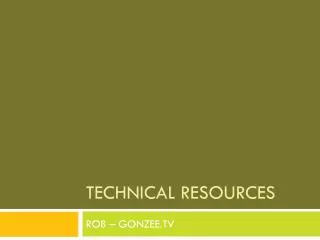 Technical Resources