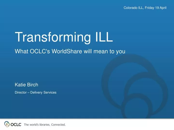 what oclc s worldshare will mean to you
