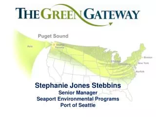 Stephanie Jones Stebbins Senior Manager Seaport Environmental Programs Port of Seattle