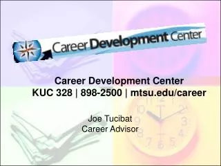 Career Development Center KUC 328 | 898-2500 | mtsu.edu/career