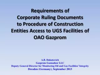 Requirements of Corporate Ruling Documents to Procedure of Construction Entities Access to UGS Facilities of OAO Gazpro