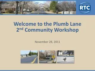 Welcome to the Plumb Lane 2 nd Community Workshop