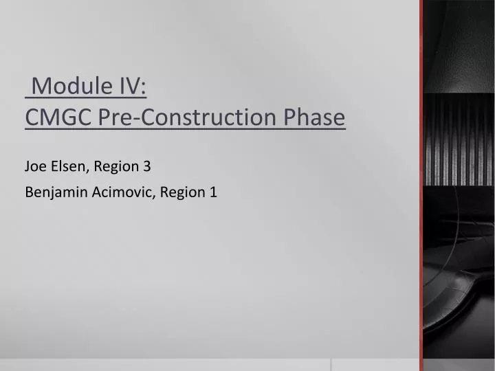 module iv cmgc pre construction phase