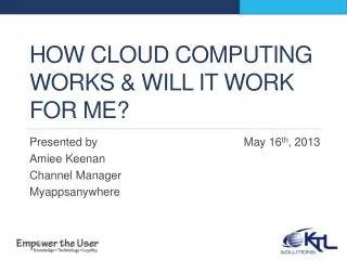 How cloud computing works &amp; will it work for me?