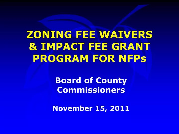 zoning fee waivers impact fee grant program for nfps