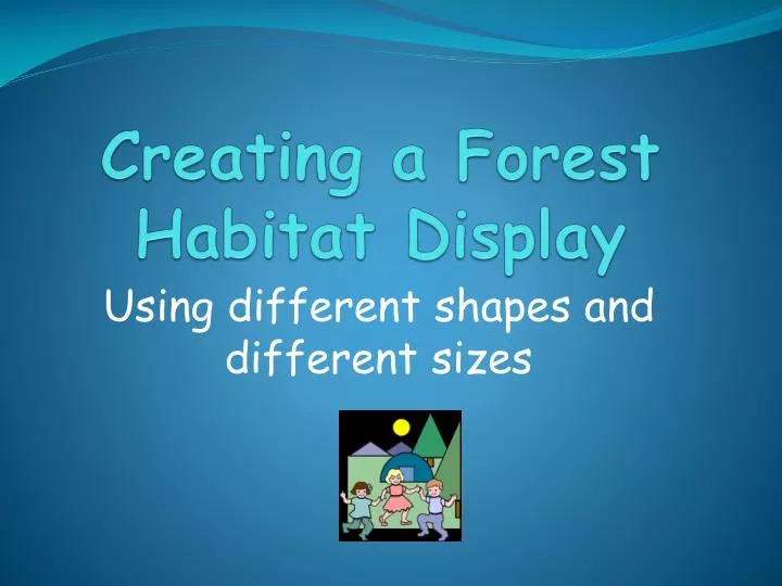 creating a forest habitat display