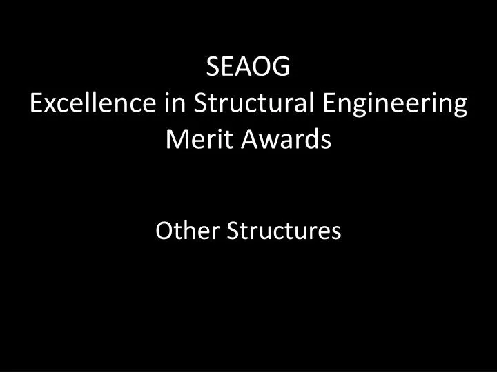 seaog excellence in structural engineering merit awards