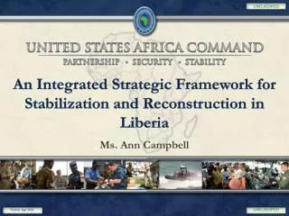 An Integrated Strategic Framework for Stabilization and Reconstruction in Liberia