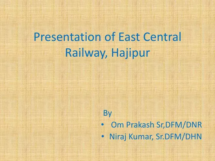 presentation of east central railway hajipur
