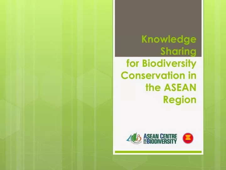 knowledge sharing for biodiversity conservation in the asean region