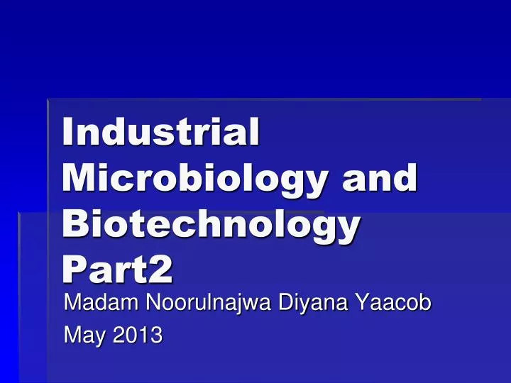 industrial microbiology and biotechnology part2