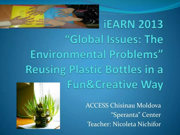 iearn 2013 global issues the environmental problems reusing plastic bottles in a fun creative way