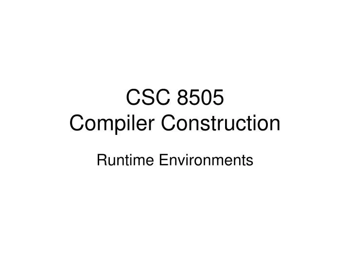 csc 8505 compiler construction