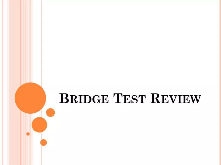 bridge test review