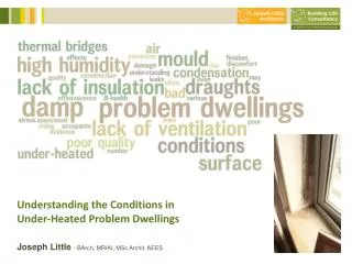 Understanding the Conditions in Under-Heated Problem Dwellings