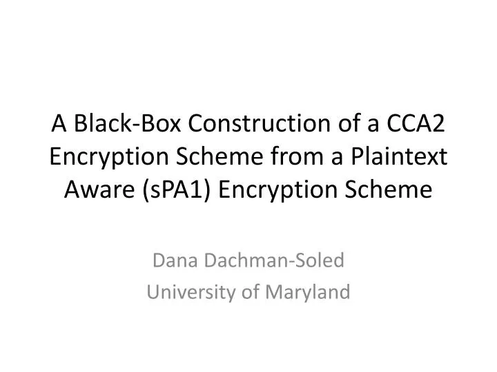 a black box construction of a cca2 encryption scheme from a plaintext aware spa1 encryption scheme