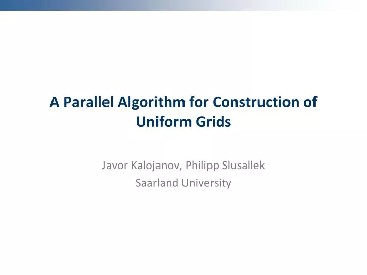 a parallel algorithm for construction of uniform grids