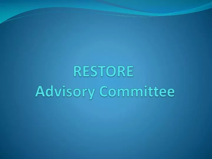 restore advisory committee