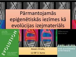 P ārmantojamās epiģenētiskās iezīmes kā evolūcijas izejmateriāls