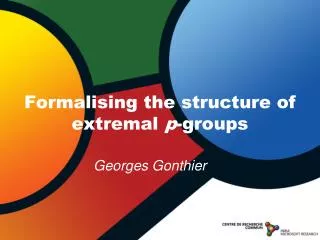 Formalising the structure of extremal p -groups