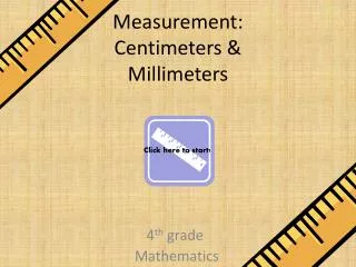 Measurement: Centimeters &amp; Millimeters