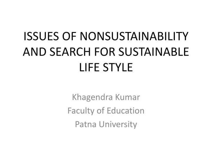 issues of nonsustainability and search for sustainable life style