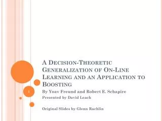 A Decision-Theoretic Generalization of On-Line Learning and an Application to Boosting